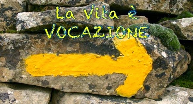 la vita è vocazione